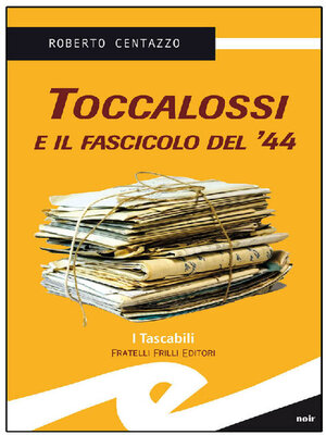 cover image of Toccalossi e il fascicolo del '44